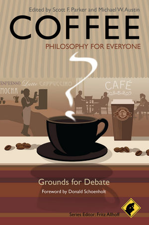 Coffee Grounds For Debate Scott F Parker Michael W Austin Eds