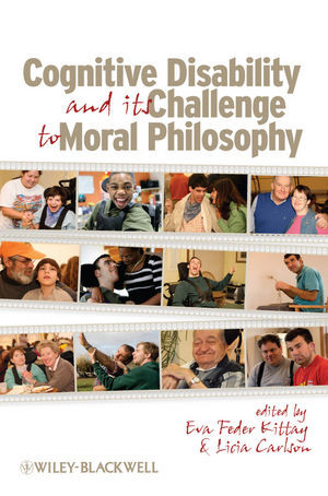 Cognitive Disability And Its Challenge To Moral Philosophy Armen T Marsoobian