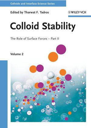 Colloid Stability The Role Of Surface Forces Part Ii Volume 2 Tharwat F Tadros
