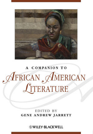 A Companion To African American Literature Gene Andrew Jarrett Ed