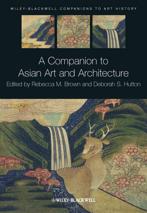 A Companion To Asian Art And Architecture Rebecca M Brown Deborah S Hutton Eds