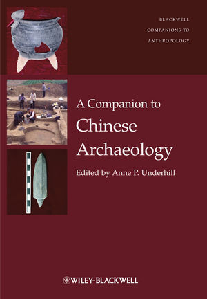 A Companion To Chinese Archaeology Anne P Underhill Ed