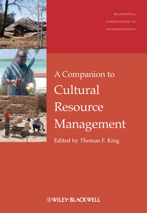 A Companion To Cultural Resource Management Thomas F King Ed