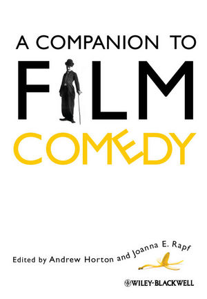 A Companion To Film Comedy Andrew Horton Joanna E Rapf Eds