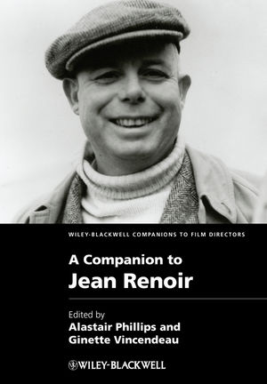 A Companion To Jean Renoir Alastair Phillips Ginette Vincendeau Eds