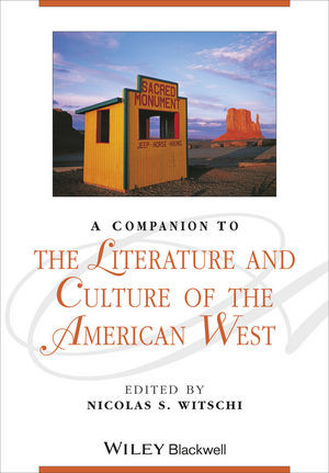 A Companion To The Literature And Culture Of The American West Nicolas S Witschi Ed