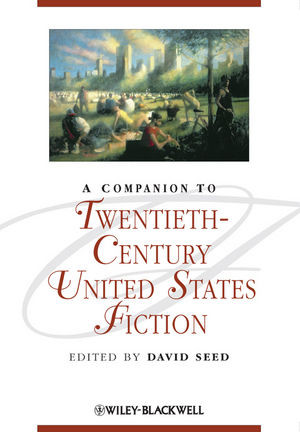 A Companion To Twentiethcentury United States Fiction David Seed Ed