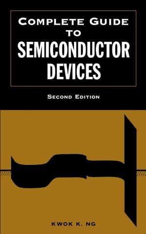 Complete Guide To Semiconductor Devices Second Edition Kwok K Ngauth
