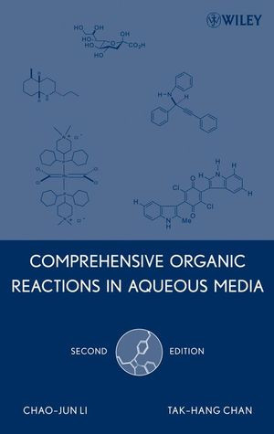 Comprehensive Organic Reactions In Aqueous Media Second Edition Chaojun Li