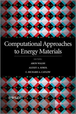 Computational Approaches To Energy Materials Richard Catlow Alexey Sokol