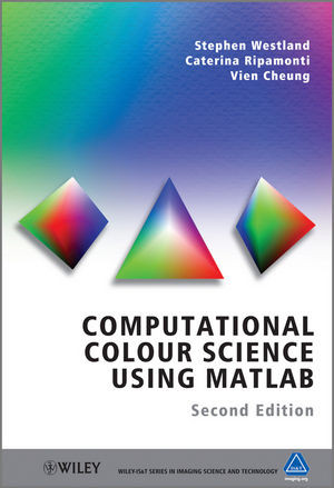 Computational Colour Science Using Matlab Second Edition Stephen Westland