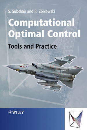 Computational Optimal Control Tools And Practice Subchan Subchan