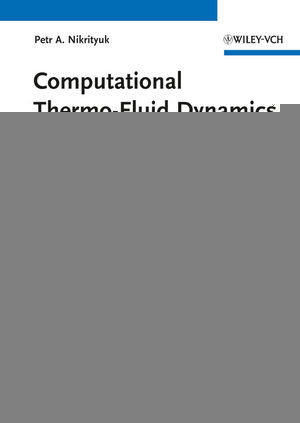 Computational Thermofluid Dynamics In Materials Science And Engineering Dr Petr A Nikrityukauth