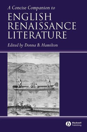 A Concise Companion To English Renaissance Literature Donna B Hamilton Ed