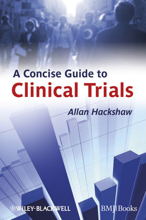 A Concise Guide To Clinical Trials Allan Hackshawauth