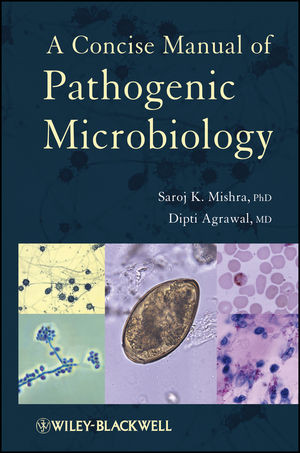 A Concise Manual Of Pathogenic Microbiology Saroj K Mishra Dipti Agrawalauth