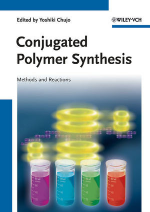 Conjugated Polymer Synthesis Methods And Reactions Yoshiki Chujo