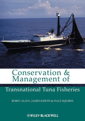 Conservation And Management Of Transnational Tuna Fisheries Robin Allen