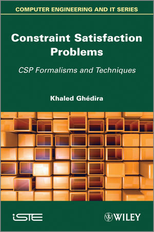Constraint Satisfaction Problems Csp Formalisms And Techniques Khaled Ghedira