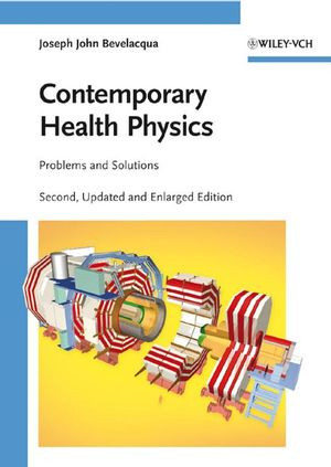Contemporary Health Physics Problems And Solutions 2nd Edition Dr Joseph John Bevelacquaauth