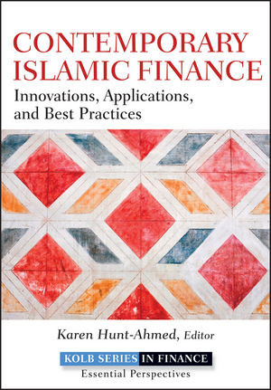 Contemporary Islamic Finance Innovations Applications And Best Practices Karen Huntahmed Editor