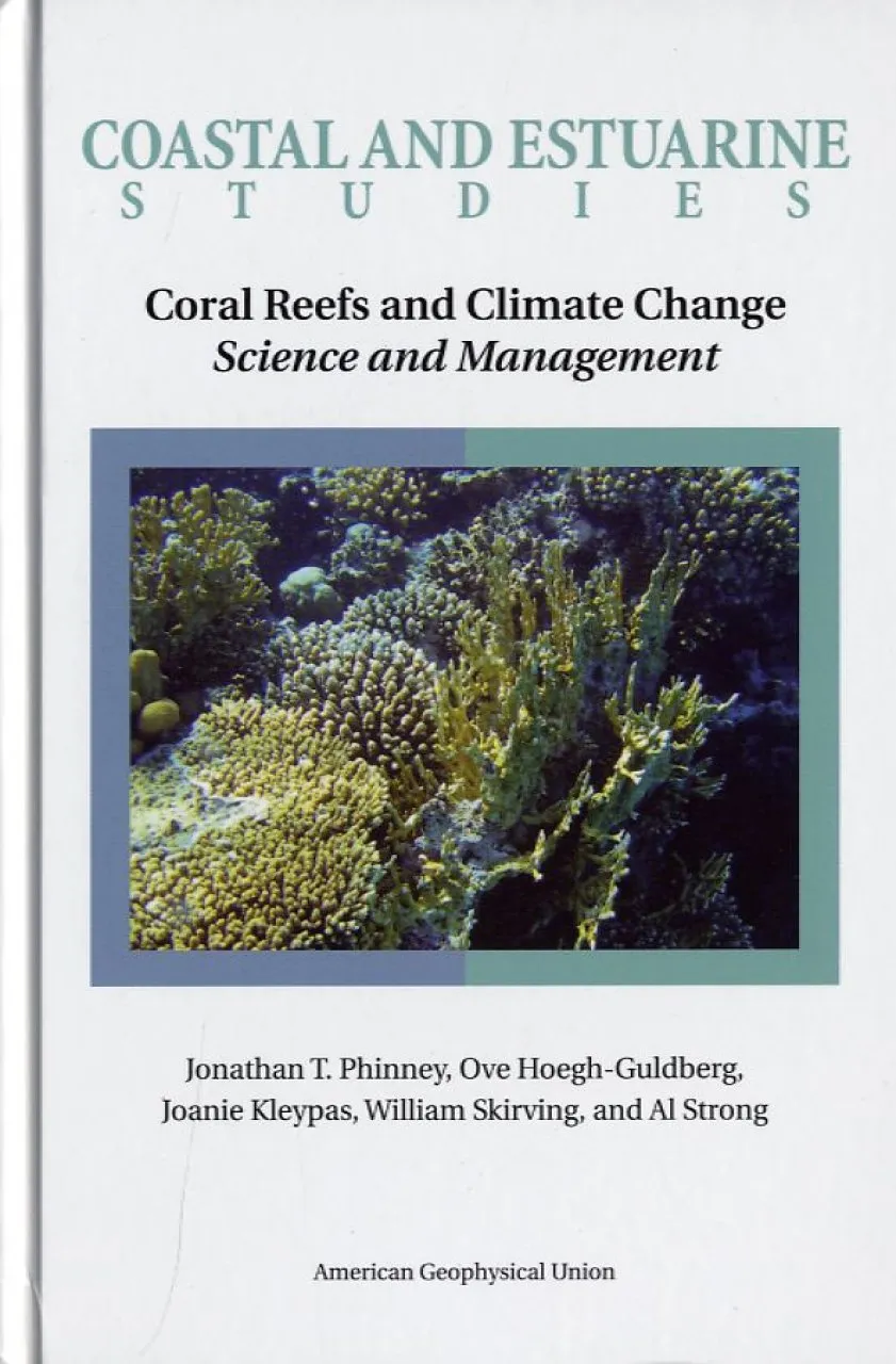 Coral Reefs And Climate Change Science And Management Jonathant Phinney