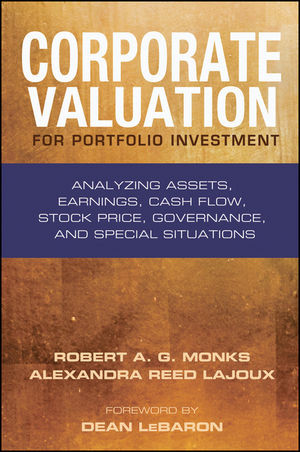 Corporate Valuation For Portfolio Investment Analyzing Assets Earnings Cash Flow Stock Price Governance And Special Situations Robert A G Monks
