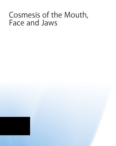 Cosmesis Of The Mouth Face And Jaws Steven A Guttenberg