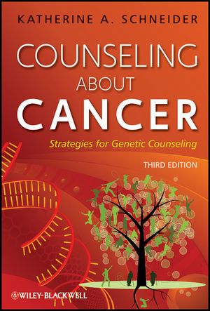 Counseling About Cancer Strategies For Genetic Counseling Third Edition Katherine A Schneiderauth