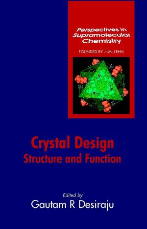 Crystal Design Structure And Function Volume 7 Jm Lehneds