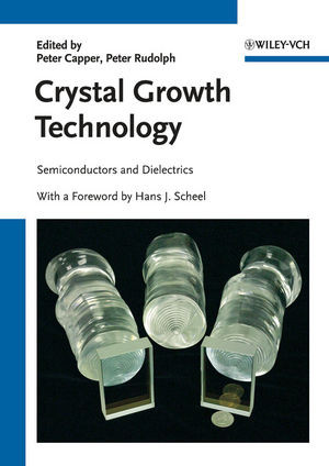 Crystal Growth Technology Semiconductors And Dielectrics Hans J Scheel
