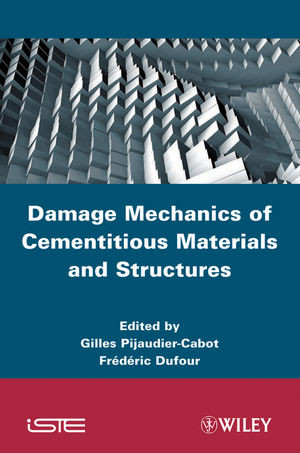 Damage Mechanics Of Cementitious Materials And Structures Gilles Pijaudiercabot