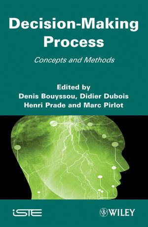 Decisionmaking Process Concepts And Methods Didier Dubois Henri Prade
