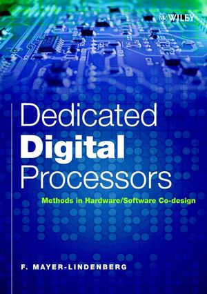 Dedicated Digital Processors Methods In Hardwaresoftware System Design F Mayerlindenbergauth