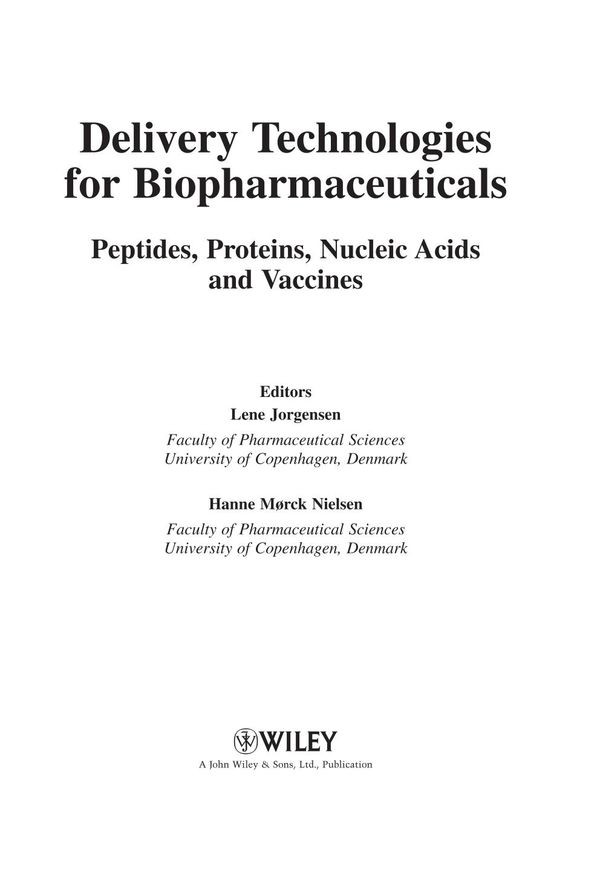 Delivery Technologies For Biopharmaceuticals Peptides Proteins Nucleic Acids And Vaccines Lene Jorgensen