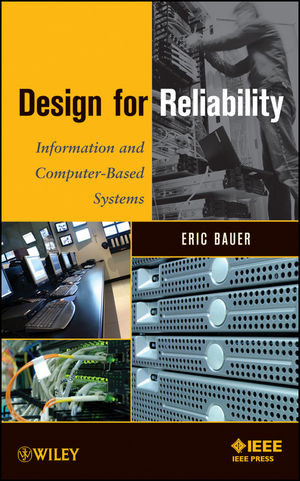 Design For Reliability Information And Computerbased Systems Eric Bauerauth