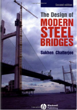 The Design Of Modern Steel Bridges Second Edition Sukhen Chatterjeeauth