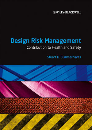 Design Risk Management Contribution To Health And Safety Stuart D Summerhayesauth