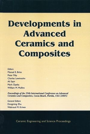 Developments In Advanced Ceramics And Composites Ceramic Engineering And Science Proceedings Volume 26 Number 8 Manuel E Brito