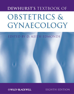 Dewhursts Textbook Of Obstetrics Gynaecology Seventh Edition Keith Edmonds