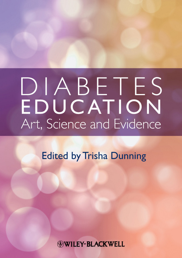 Diabetes Education Art Science And Evidence 1st Edition Trisha Dunning Editor