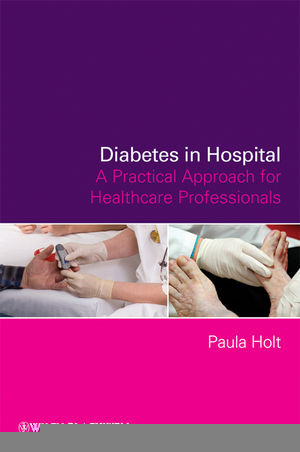 Diabetes In Hospital A Practical Approach For Healthcare Professionals Paula Holtauth