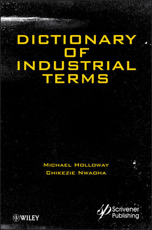 Dictionary Of Industrial Terms Michael Holloway Chikezie Nwaohaauth