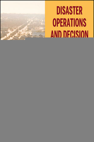 Disaster Operations And Decision Making Roger C Huderauth