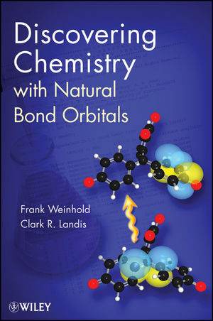 Discovering Chemistry With Natural Bond Orbitals Frank Weinhold