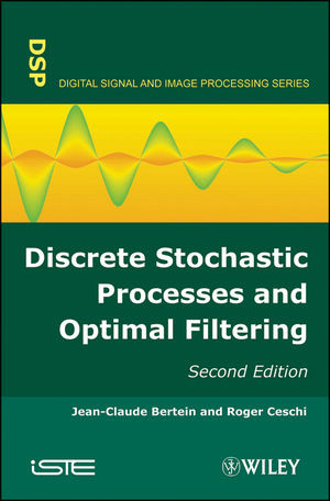 Discrete Stochastic Processes And Optimal Filtering Second Edition Jeanclaude Bertein