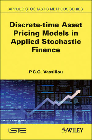 Discretetime Asset Pricing Models In Applied Stochastic Finance Pcg Vassiliouauth