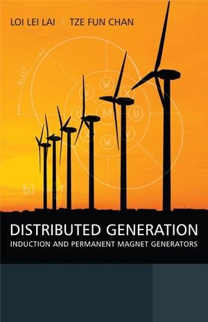 Distributed Generation Induction And Permanent Magnet Generators Loi Lei Lai