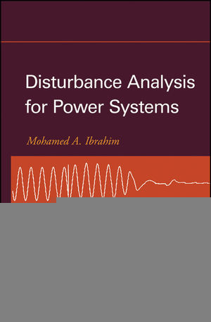 Disturbance Analysis For Power Systems Mohamed A Ibrahimauth