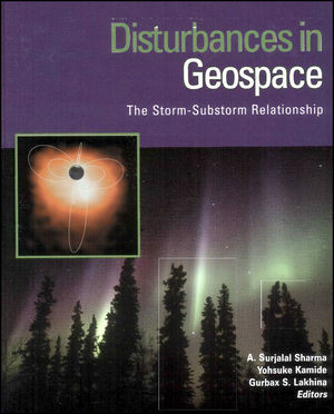 Disturbances In Geospace The Stormsubstorm Relationship A Surjalal Sharma